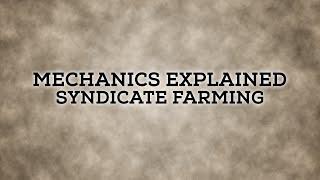 Mechanics Explained - Syndicate Farming