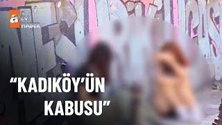 Kadıköy’ün kabusu evsiz sevgililer - atv Haber 19 Ağustos 2022