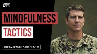 Using Mindfulness Tactics with Joe De Sena & John Macaskill