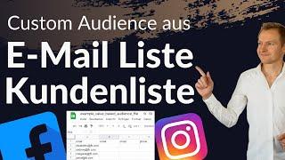 Custom Audience aus E Mail Liste oder Kundenliste erstellen und hochladen | Facebook Werbung 2022