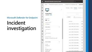 Incident investigations in Microsoft Defender for Endpoint