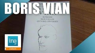 Boris Vian : Romans nouvelles oeuvres diverses | Archive INA