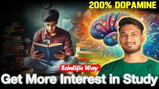 How to get Interest in studies | Increase Dopamine