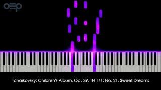 Tchaikovsky - Children's Album, Op. 39, TH 141: No. 21, Sweet Dreams