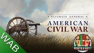 Ultimate General Civil War Review - Worthabuy?