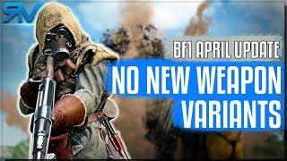 No New Weapon Variants - Battlefield 1 April Update Patch Notes - BF1 News
