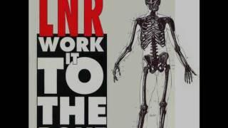 LNR, Work It To The Bone - 1988