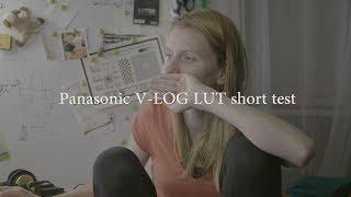 Panasonic GH5 V-Log L LUTs test