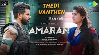 THEDI VANDHEN - Amaran  First Single Lyrical Video | Sivakarthikeyan | Sai Pallavi | G V Prakash