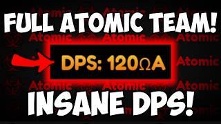 Full ATOMIC TEAM is OP! 120A DPS! | Anime Champions Noob To Pro