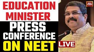 Dharmendra Pradhan LIVE: NEET Paper Leak News | Education Minister Press Conference | India Today