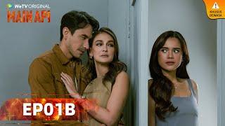 WeTV Original Main Api EP01B | Luna Maya, Darius Sinathrya