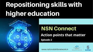 Repositioning skills with higher education | NSN Connect Episode 2