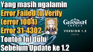 Fix Error Failed to verify file (error 1004) & error 31-4302 Genshin Impact Sebelum Update Ke 1.2