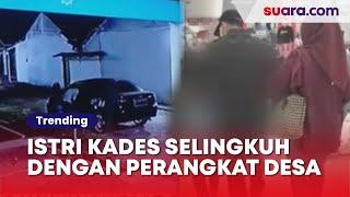 Viral, Istri Kades di Pandeglang Selingkuh dengan Perangkat Desa, Kronologi Terungkap Dramatis