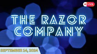 Live from The Razor Company | September 14, 2024