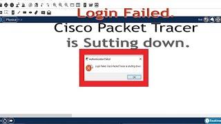 FIX | Login failed Cisco Packet Tracer is Shutting down.