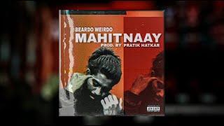 Beardo Weirdo - MAHIT NAAY  (Prod. by Pratik Hatkar)