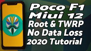 Poco F1 | MIUI 12 | Root & TWRP | Detailed 2020 Tutorial | NO Data Loss