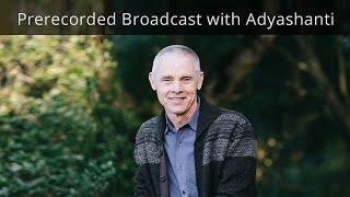 All of Life Is Relationship – Prerecorded Broadcast with Adyashanti (from 2014)