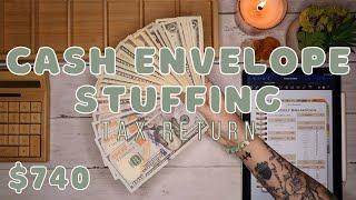 TAX RETURN Cash Envelope Stuffing | $740 Leftover Savings | 23 Year Old Budgets