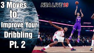 NBA LIVE 19 - 3 Simple Moves to Improve your Dribbling Pt. 2