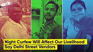 Night Curfew Will Affect Our Livelihood Say Delhi Street Vendors | Delhi Night Curfew