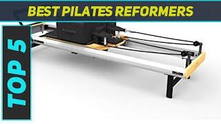 5 Best Pilates Reformers in 2023