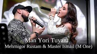 Mehrnigor Rustam & Master Ismail (M One) Man Yori Tuyam ( Live Consert 2024)