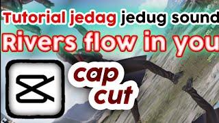 CARA EDIT VIDEO JEDAG JEDUG PUBG MOBILE LAGU RIVERS FLOW IN YOU