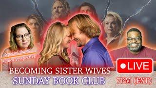 LIVE!  With James Reviewing the Book: BECOMING SISTER WIVES