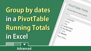 PivotTables - group dates and create a Running Total by Chris Menard