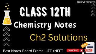 Ch-2 Solutions chemistry class 12 || solutions chemistry class 12 notes.