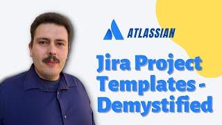 Jira Project Templates Demystified  | Atlassian Jira