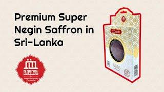 Premium Super Negin Qaenat Saffron in SL