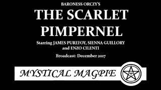 The Scarlet Pimpernel (2017) by Baroness Orczy, starring James Purefoy and Sienna Guillory