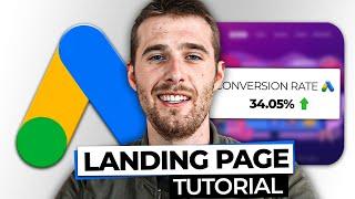 How To Create High Converting Landing Pages For Google Ads (Full Tutorial With Real Results)