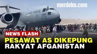 Takut Sama Taliban, Rakyat Afghanistan Berebut Naik Pesawat Tentara AS di Bandara Kabul