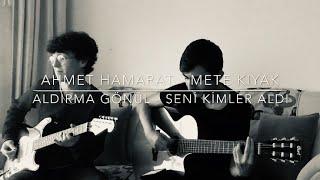 Ahmet Hamarat - Aldırma Gönül & Seni Kimler Aldı (Cover)