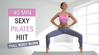 40 Min SEXY PILATES HIIT | Build Lean Muscle, Feel your Full Body | No Repeat, Warm Up + Cool Down