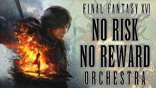 FF16 Boss Theme Orchestral Remix (Notorious Mark) - "No Risk, No Reward"