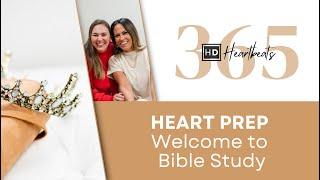 HEART PREP No. 1 | Welcome to Bible Study | Read the Bible in One Year Chronologically