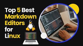 Top 05 Best Markdown Editors for Linux!