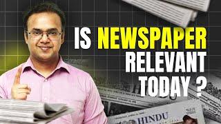 Is NEWSPAPER Relevant Today in UPSC CSE?