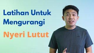 Latihan Untuk Mengurangi Nyeri Lutut