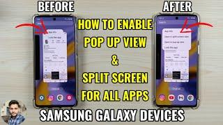 Samsung Galaxy Devices : How To Enable Pop Up View & Split Screen For Unsupported Apps