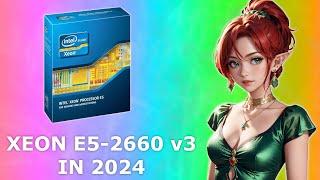 INTEL XEON E5-2660 v3 in 2024 [ 14 GAMES TESTED ]