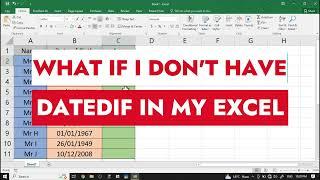 What if I don't have DATEDIF Function in my Excel || My Excel Doesn't have DATEDIF Formula ||