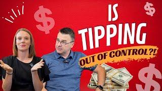 Is Tipping OUT OF CONTROL?! Monday Money Tip 308