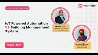 [Webinar] IoT-Powered Automation VS Building Management System (BMS) | Zenatix Solutions